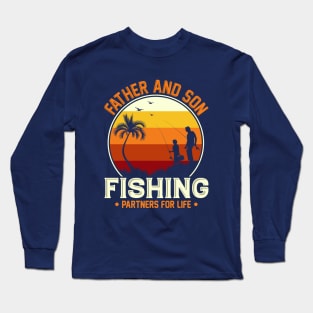 Father And Son Fishing Partners For Life Long Sleeve T-Shirt